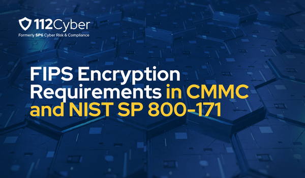 FIPS Encryption Requirements in CMMC and NIST SP 800-171