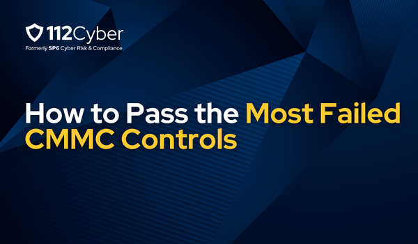 How to Pass the Most Failed CMMC Controls